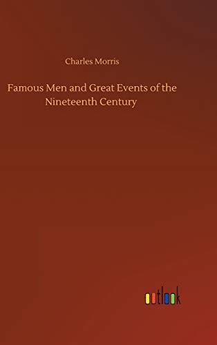 Famous Men and Great Events of the Nineteenth Century