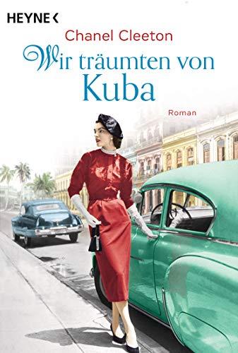 Wir träumten von Kuba: Roman (Die Kuba-Saga, Band 2)