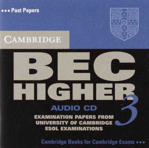 Cambridge Bec Higher 3: Examination Papers Form University of Cambridge ESOL Examinations (Cambridge Books for Cambridge Exams)