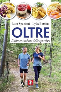 Oltre. L'alimentazione dello sportivo