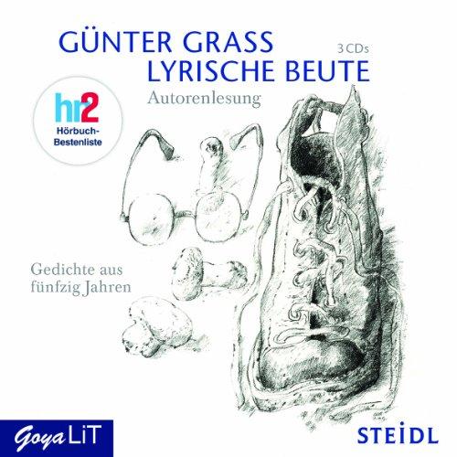 Lyrische Beute. Gedichte aus 50 Jahren: Gedichte aus fünfzig Jahren