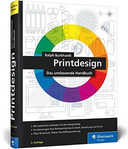 Printdesign: Flyer, Broschüre, Plakat, Geschäftsausstattung – Der Praxisratgeber in der 2. Auflage