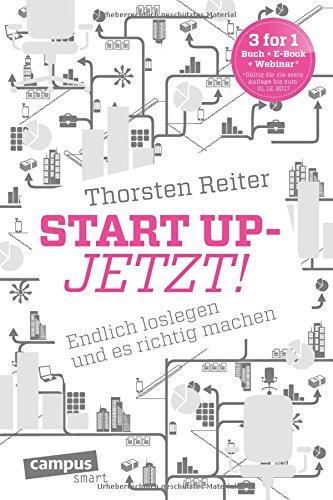 Start Up - Jetzt!: Endlich loslegen und es richtig machen (campus smart)