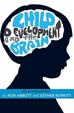 Child development and the brain: An Introduction