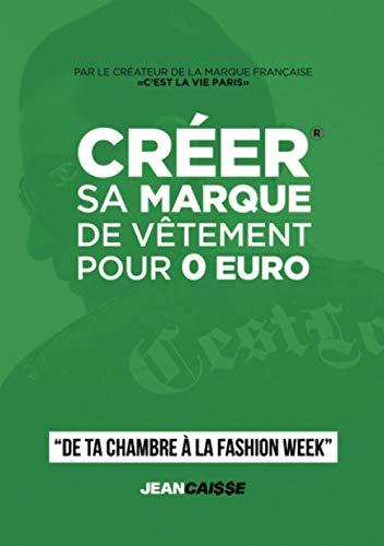 Créer sa marque de vêtement pour 0 euro: De ta chambre à la Fashion Week