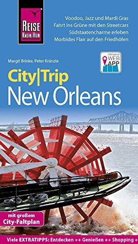 Reise Know-How CityTrip New Orleans: Reiseführer mit Faltplan und kostenloser Web-App