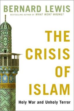 The Crisis of Islam: Holy War and Unholy Terror (Modern Library)