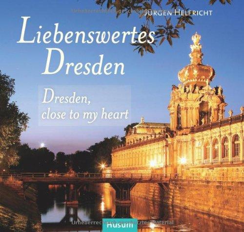 Liebenswertes Dresden / Dresden, close to my heart