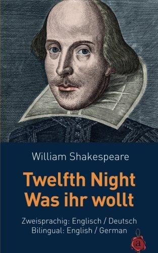 Twelfth Night / Was ihr wollt. Shakespeare. Zweisprachig: Englisch / Deutsch. Bilingual: English / German