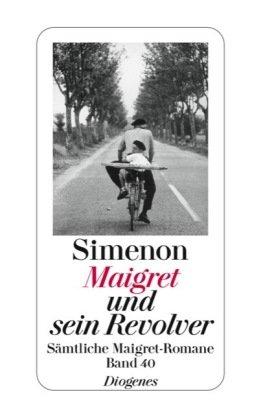 Maigret und sein Revolver: Sämtliche Maigret-Romane