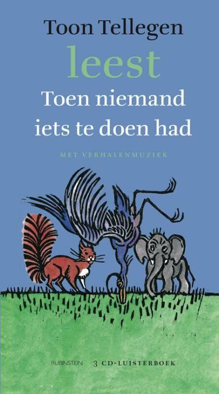 Toon Tellegen leest Toen niemand iets te doen had