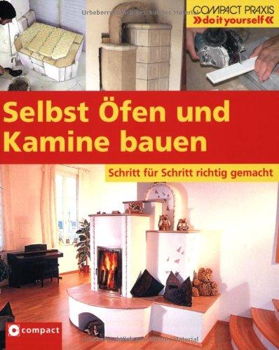 Selbst Öfen und Kamine bauen: Schritt für Schritt richtig gemacht