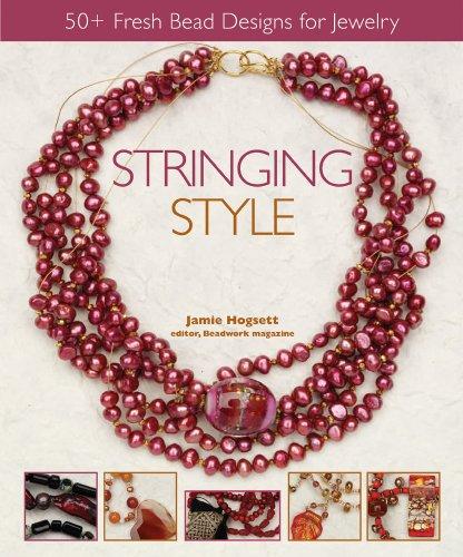 Stringing Style: 50+ Fresh Bead Designs for Jewelry