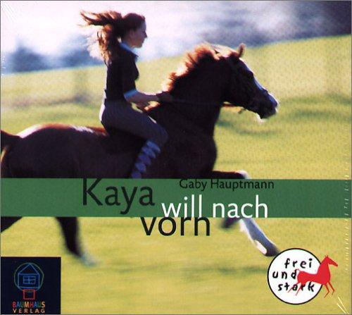 Kaya - Frei und stark - Audio-CD: Kaya will nach vorn: BD 2