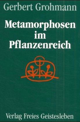 Metamorphosen im Pflanzenreich