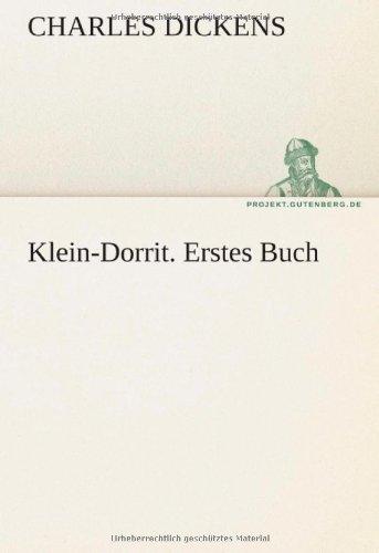 Klein-Dorrit. Erstes Buch (TREDITION CLASSICS)