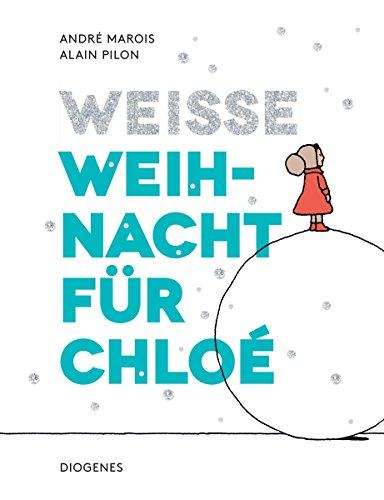 Weiße Weihnacht für Chloé (Kinderbücher)