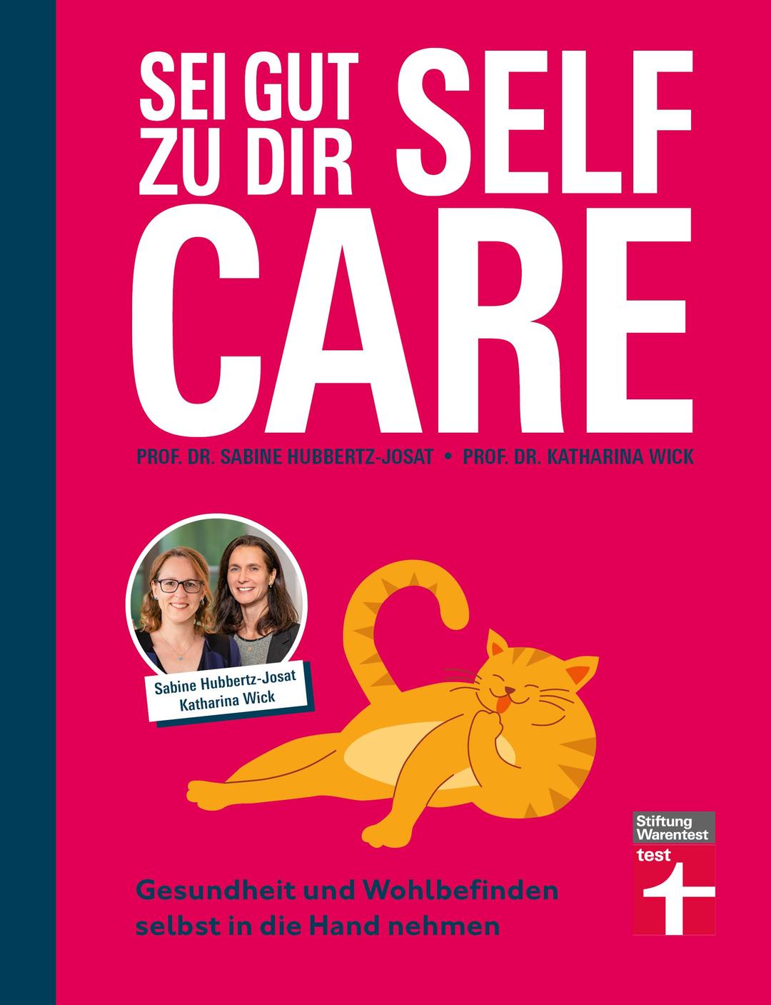 Self Care - Sei gut zu dir: Achtsamkeit, Stressabbau, Lebensfreude fördern: Gesundheit und Wohlbefinden selbst in die Hand nehmen | Selbstfürsorge für jeden Tag