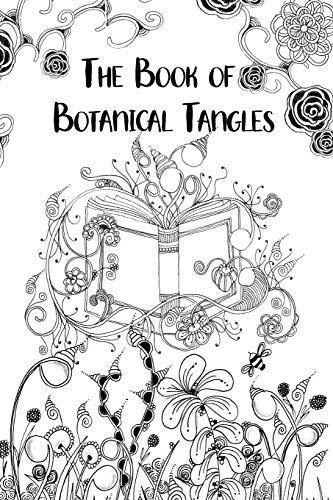 The Book of Botanical Tangles: Learn Tangles and Line Drawings to Create Your own Botanical Art