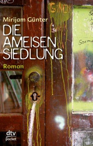 Die Ameisensiedlung: Roman