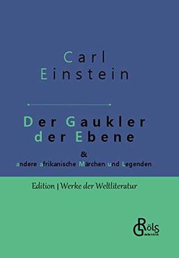 Der Gaukler der Ebene (Edition Werke der Weltliteratur - Gebundene Ausgabe)