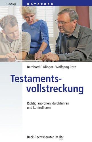 Testamentsvollstreckung: Richtig anordnen, durchführen und kontrollieren