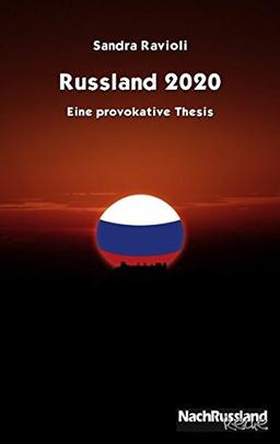 Russland 2020: Eine provokative Thesis