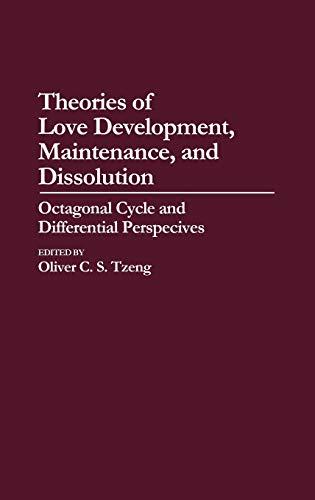 Theories of Love Development, Maintenance, and Dissolution: Octagonal Cycle and Differential Perspectives