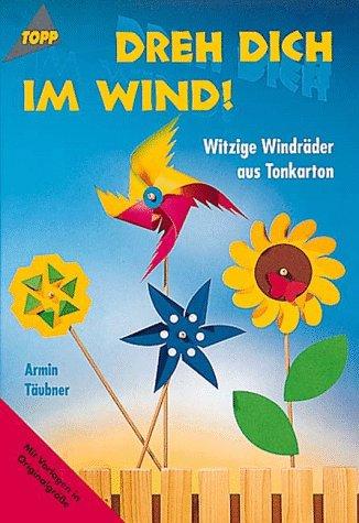 Dreh dich im Wind!