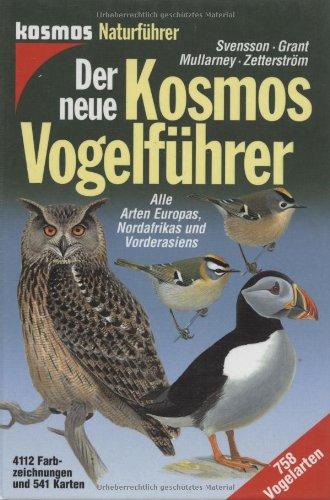 Der neue Kosmos Vogelführer: Alle Arten Europas, Nordafrikas und Vorderasiens