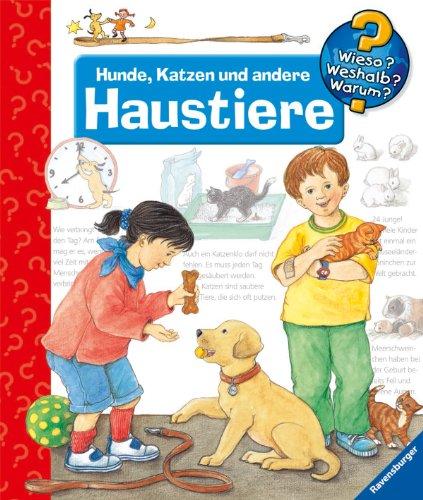 Hunde, Katzen und andere Haustiere (Wieso? Weshalb? Warum?)