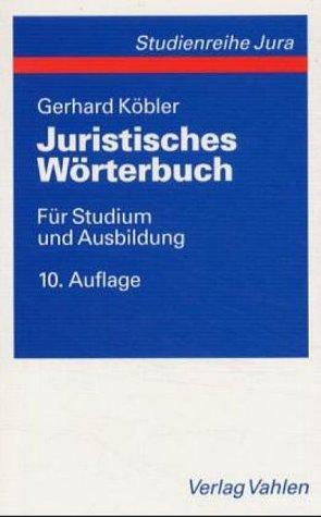 Juristisches Wörterbuch. Für Studium und Ausbildung