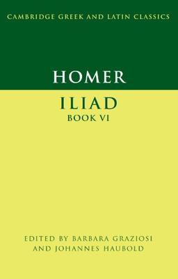 Homer: Iliad Book Vi (Cambridge Greek and Latin Classics)