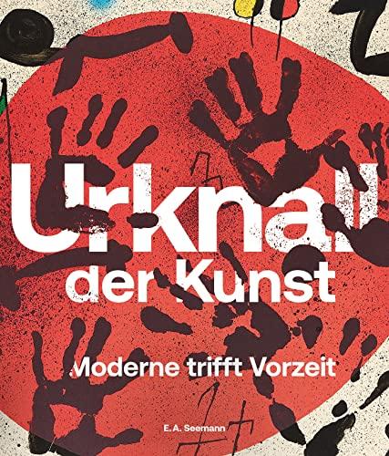 Urknall der Kunst: Moderne trifft Vorzeit