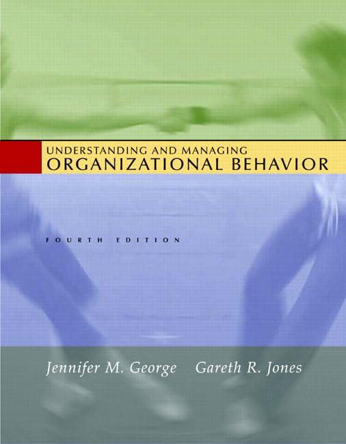 Understanding and Managing Organizational Behavior: International Edition