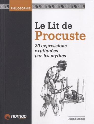 Le lit de Procuste : 20 expressions expliquées par les mythes