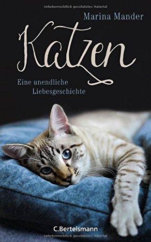 Katzen: Eine unendliche Liebesgeschichte