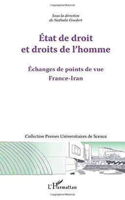 Etat de droit et droits de l'homme : échanges de points de vue France-Iran : actes du colloque