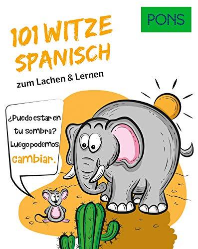 PONS 101 Spanisch Witze zum Lachen und Lernen: zum Lachen & Lernen (PONS 101 Witze)