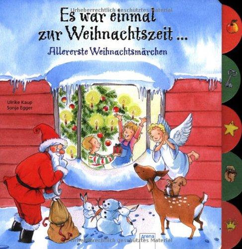 Es war einmal zur Weihnachtszeit ...: Zauberhafte Weihnachtsmärchen zum allerersten Vorlesen