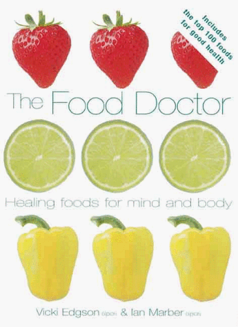 The Food Doctor: Healing Foods for Mind and Body