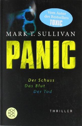 Panic: Der Schuss - Das Blut - Der Tod<br /> Thriller