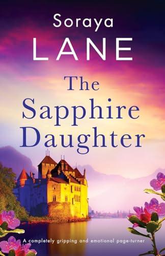 The Sapphire Daughter: A completely gripping and emotional page-turner (The Lost Daughters, Band 4)