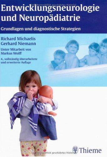 Entwicklungsneurologie und Neuropädiatrie: Grundlagen und diagnostische Strategien