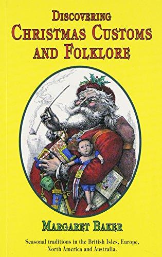 Discovering Christmas Customs and Folklore: A Guide to Seasonal Rites Throughout the World (Shire Discovering)