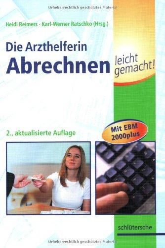 Die Arzthelferin - Abrechnen leicht gemacht!