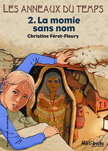 Les anneaux du temps. Vol. 2. La momie sans nom