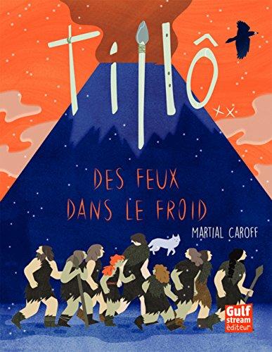 Tillô. Vol. 2. Des feux dans le froid