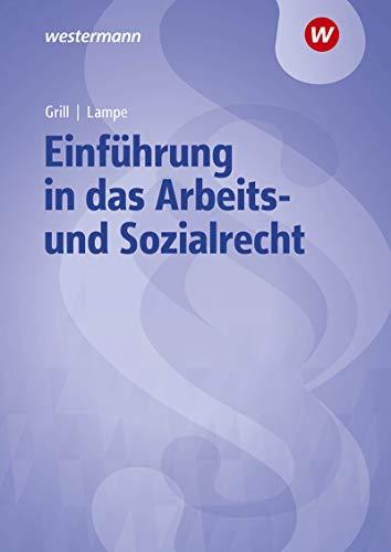 Einführung in das Arbeits- und Sozialrecht: Lehrbuch und Aufgabensammlung