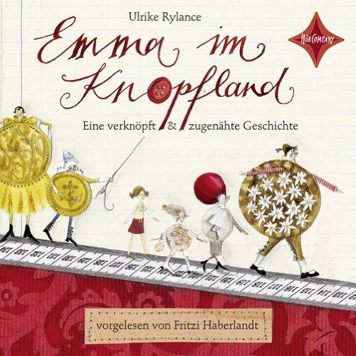 Emma im Knopfland: Gelesen von Fritzi Haberlandt. 2 CDs. Laufzeit ca. 140 Min.